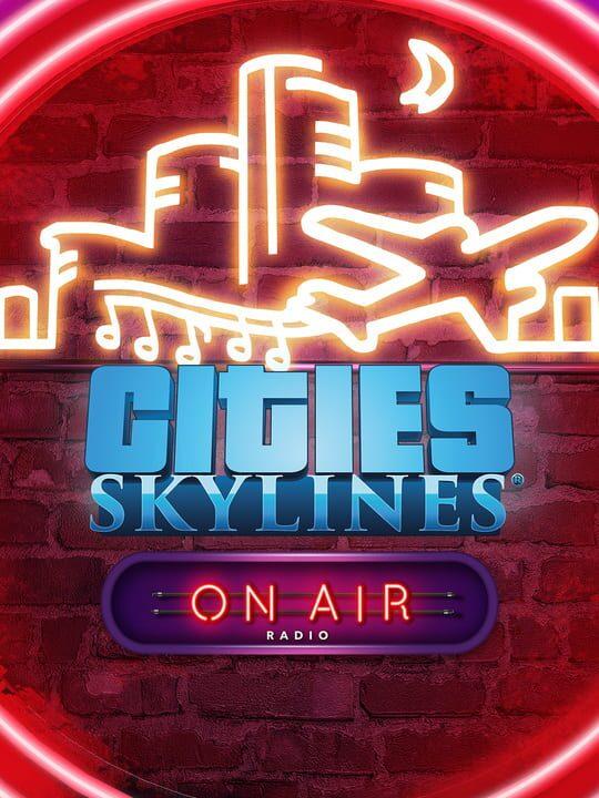 Cities: Skylines - On Air Radio