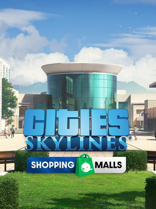 Cities: Skylines - Content Creator Pack: Shopping Malls