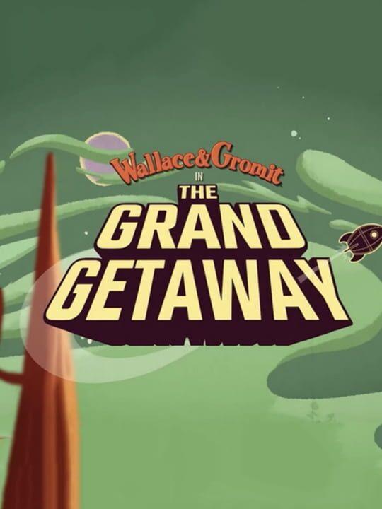 Wallace & Gromit: The Grand Getaway