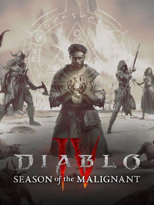 Diablo IV: Season of the Malignant