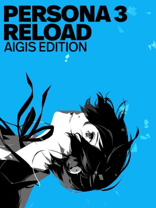 Persona 3 Reload: Aigis Edition