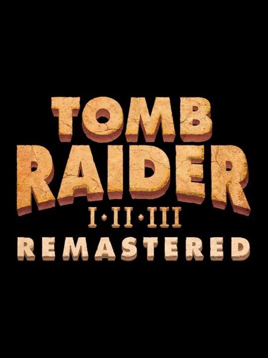 Tomb Raider I-III Remastered