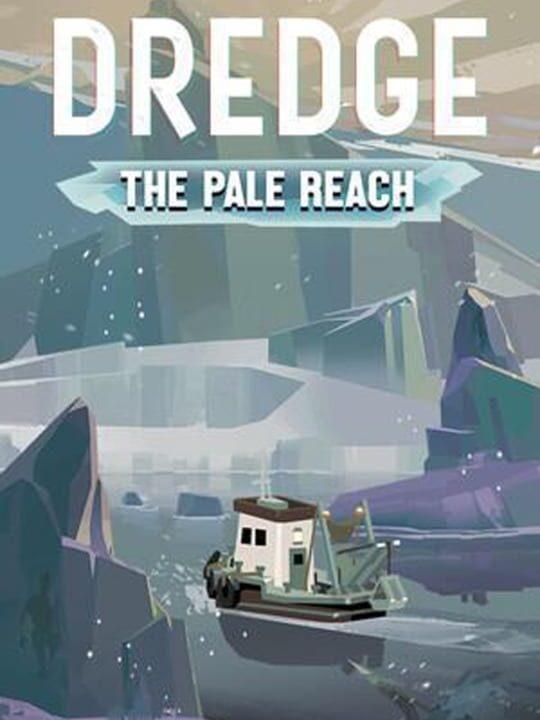 Dredge: The Pale Reach