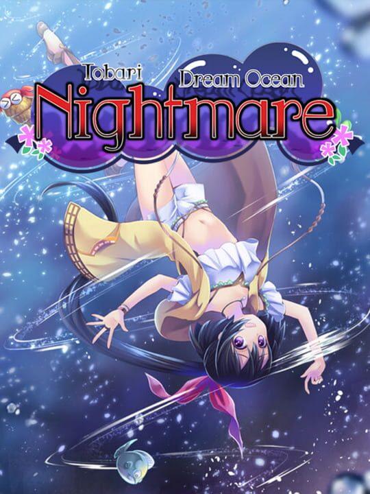 Tobari Dream Ocean: Nightmare