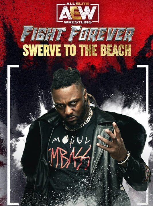 All Elite Wrestling: Fight Forever - Swerve to the Beach