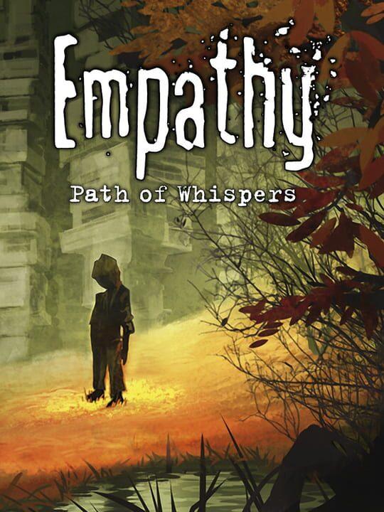 Empathy: Path of Whispers