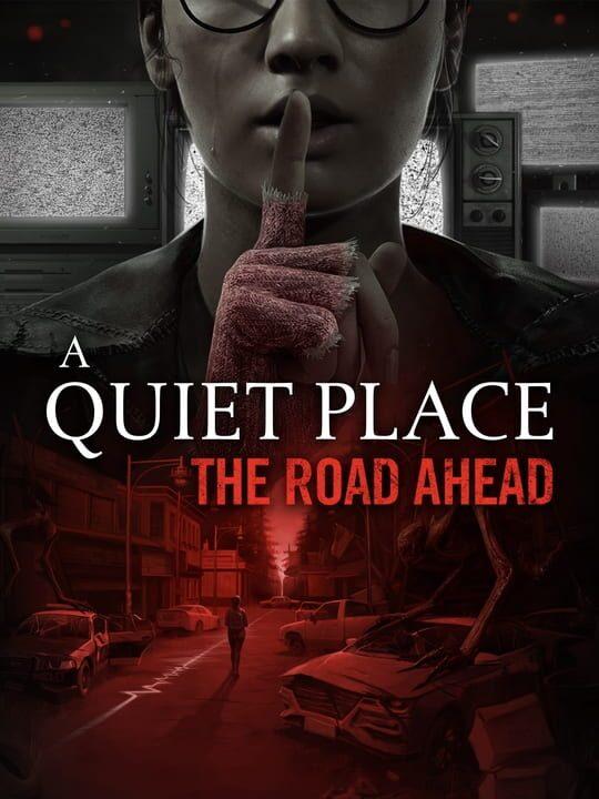 A Quiet Place: The Road Ahead