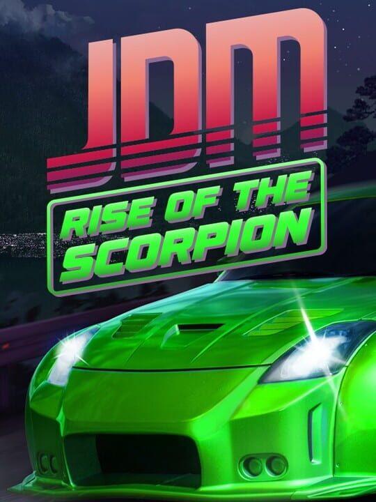 JDM: Rise of the Scorpion