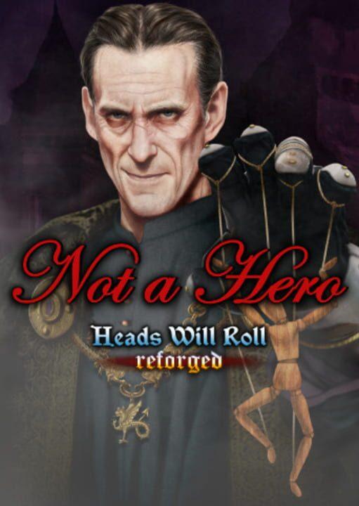 Heads Will Roll: Reforged - Not a Hero