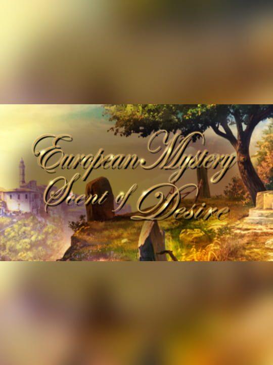 European Mystery: Scent of Desire - Collector's Edition