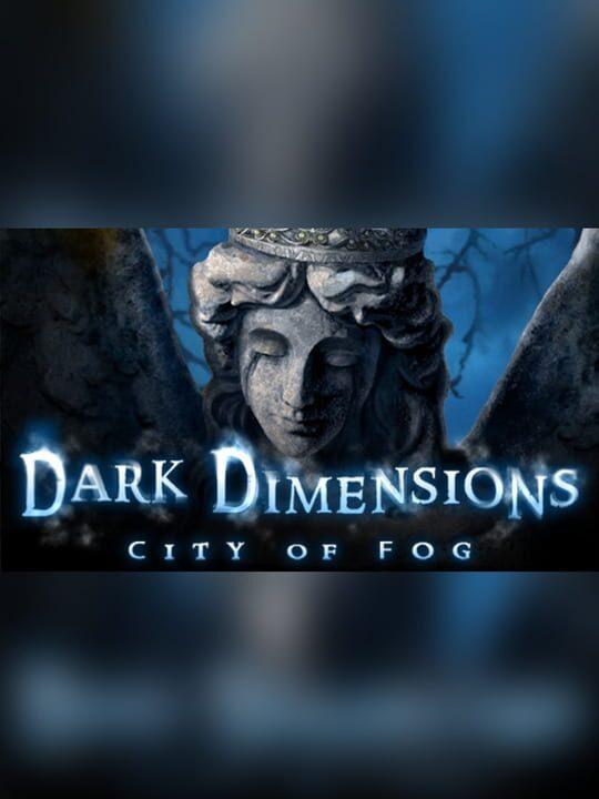 Dark Dimensions: City of Fog - Collector's Edition