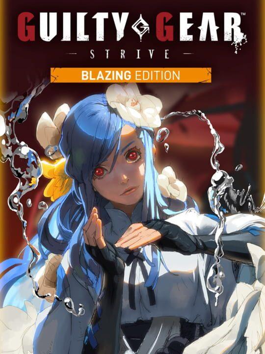 Guilty Gear: Strive - Blazing Edition