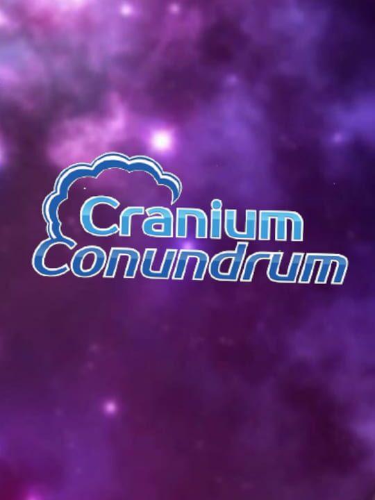 Cranium Conundrum