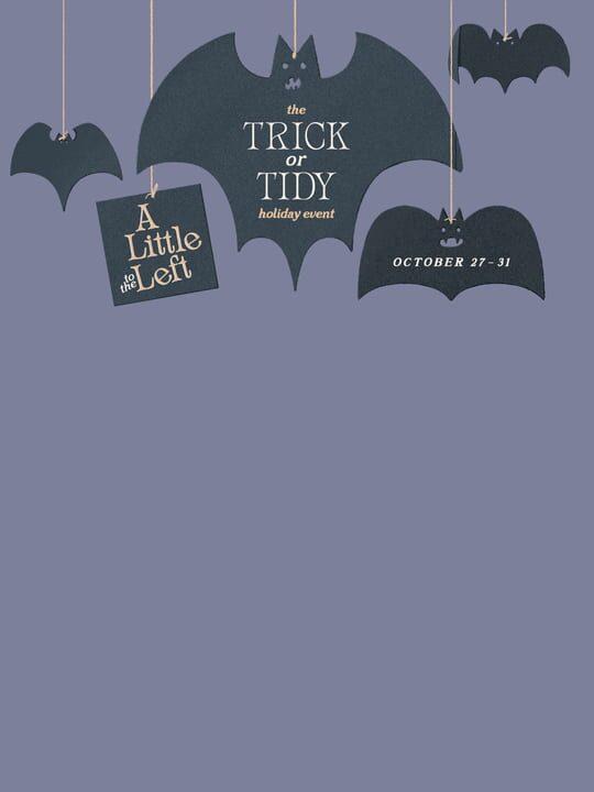 A Little to the Left: Trick or Tidy