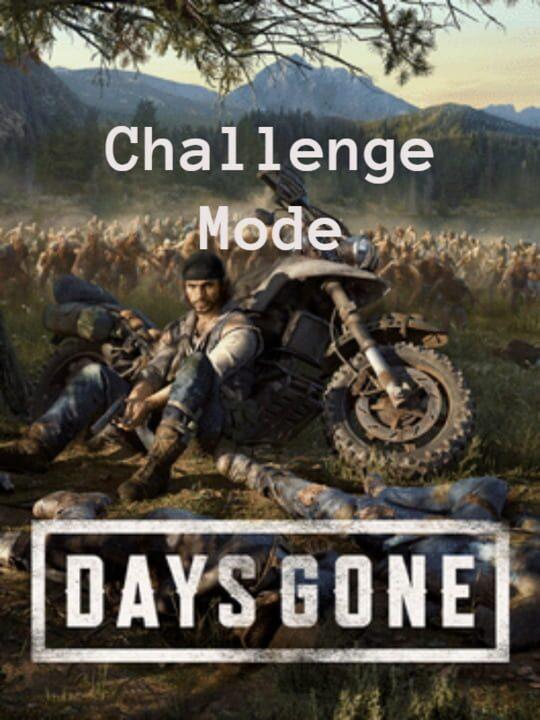 Days Gone: Challenge Mode