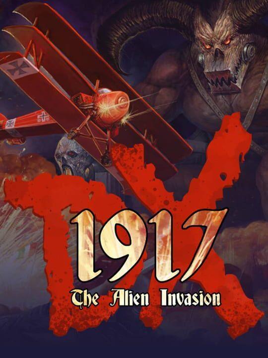 1917: The Alien Invasion DX