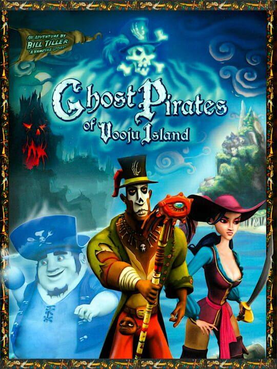 Ghost Pirates of Vooju Island