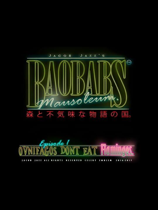 Baobabs Mausoleum Ep. 1: Ovnifagos Don't Eat Flamingos