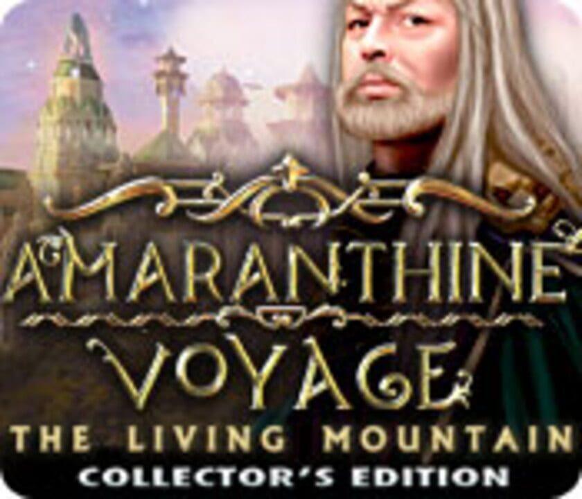 Amaranthine Voyage: The Living Mountain