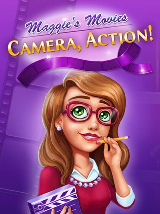 Maggie's Movies - Camera, Action!