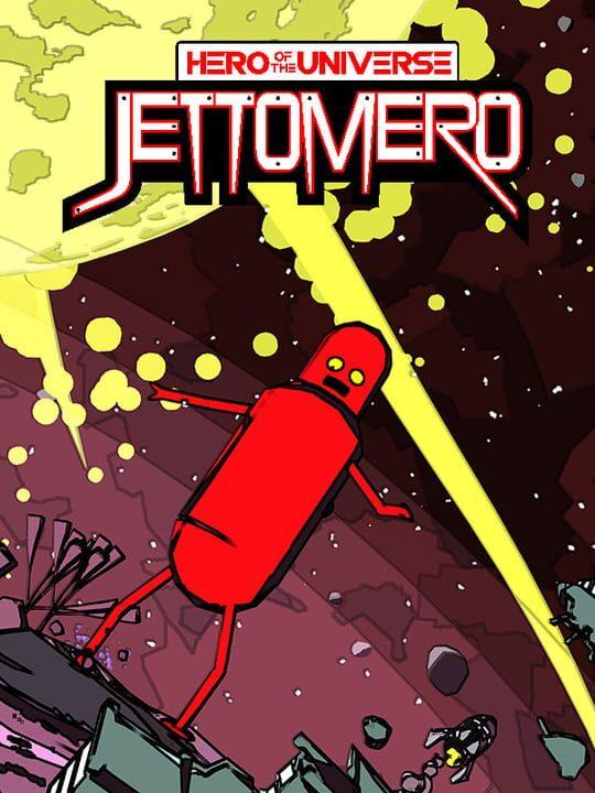 Jettomero: Hero of the Universe