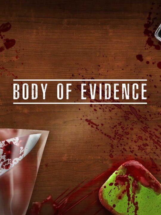 Body of Evidence