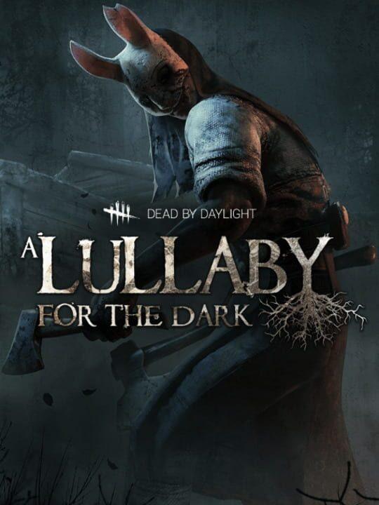 Dead by Daylight: A Lullaby for the Dark Chapter