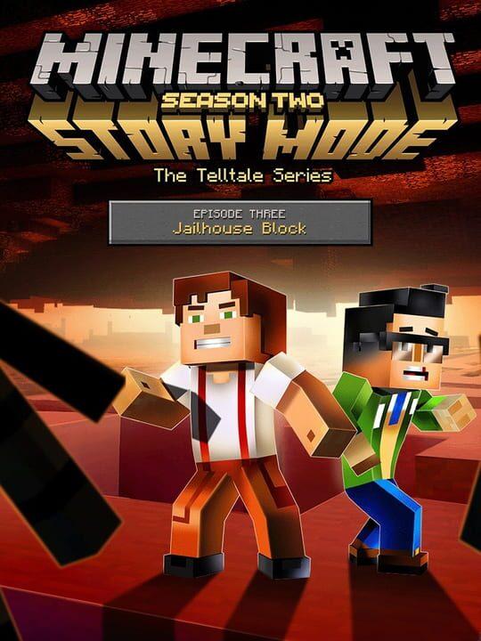 Minecraft: Story Mode Season Two - Episode 3: Jailhouse Block