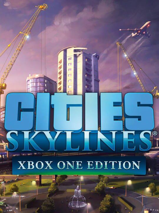 Cities: Skylines - Xbox One Edition