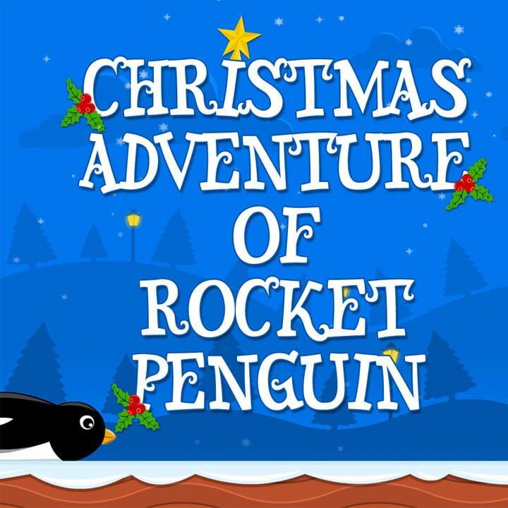 Christmas Adventure of Rocket Penguin