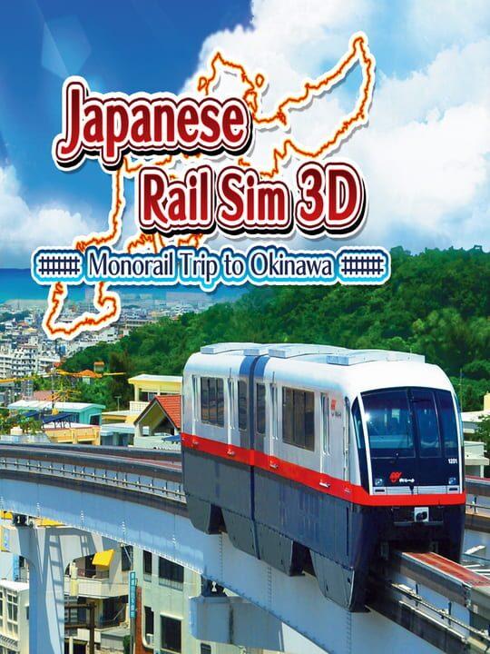 Japanese Rail Sim 3D Monorail Trip to Okinawa