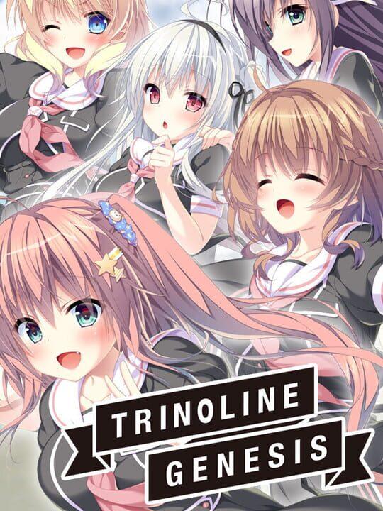 Trinoline: Genesis