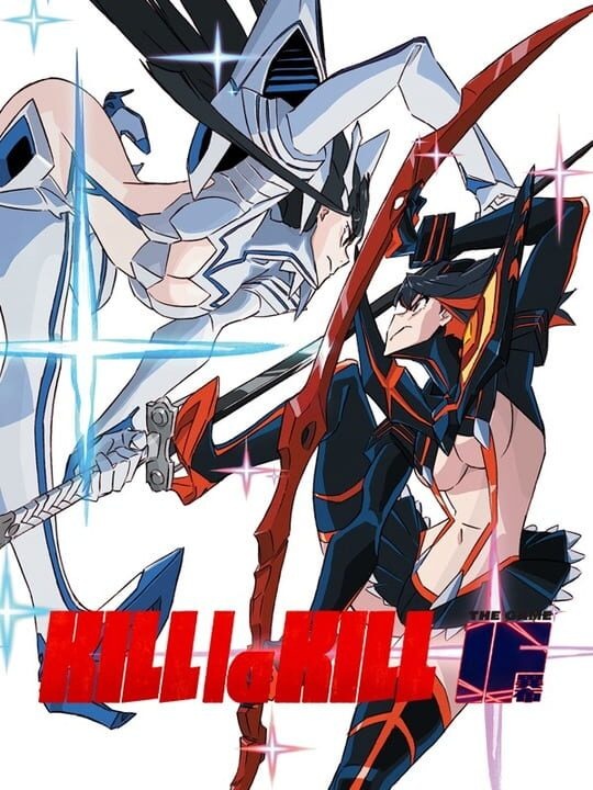 KILL la KILL: IF