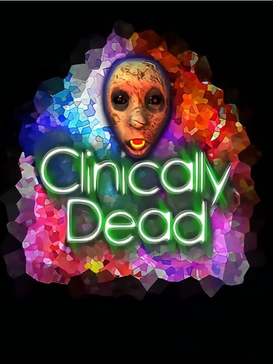 Clinically Dead