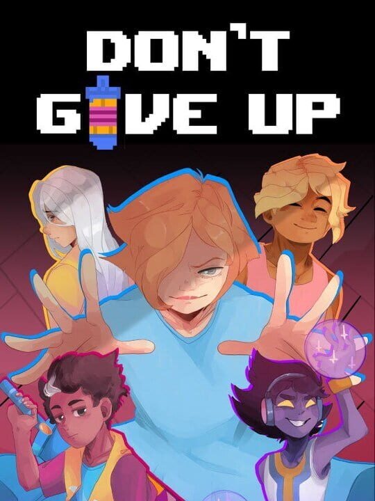 DON'T GIVE UP: A Cynical Tale