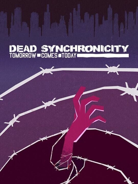 Dead Synchronicity: Tomorrow Comes Today