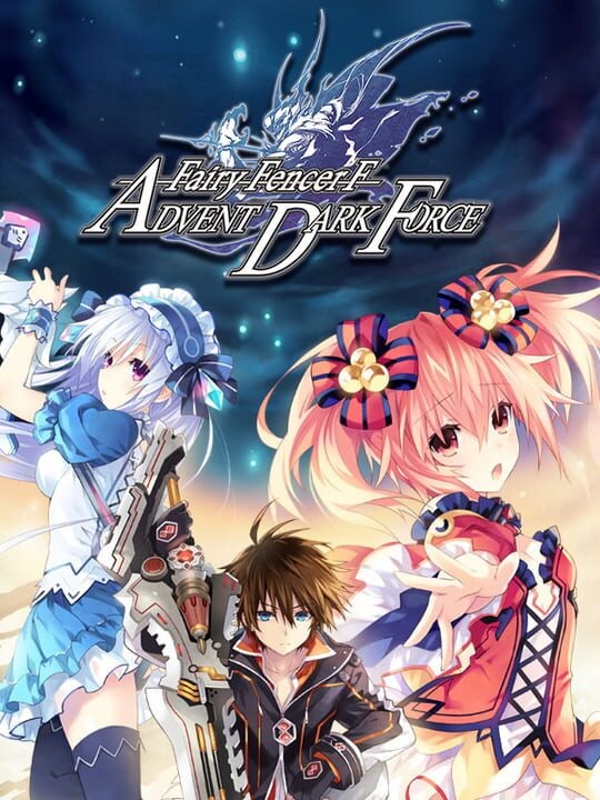 Fairy Fencer F: Advent Dark Force