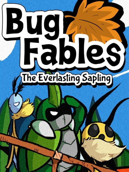 Bug Fables: The Everlasting Sapling