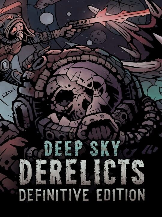 Deep Sky Derelicts: Definitive Edition