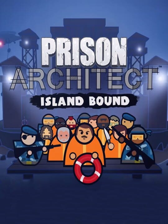 Prison Architect: Island Bound