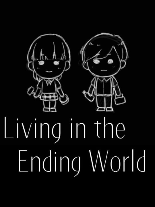 Living in the Ending World