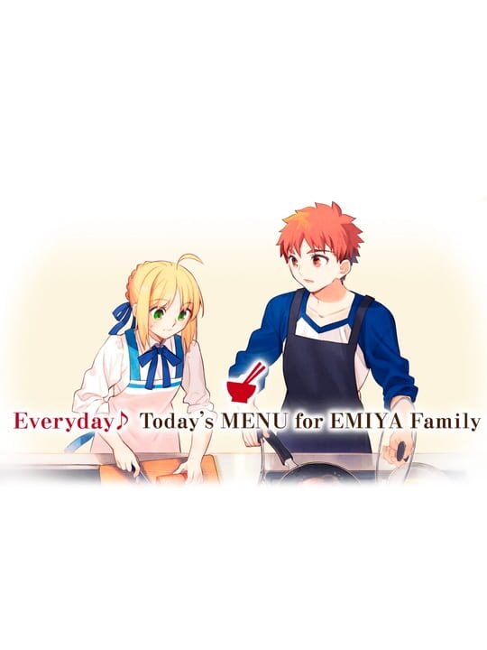 Everyday♪ Today’s MENU for EMIYA Family