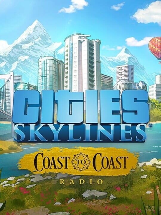 Cities: Skylines - Coast to Coast Radio