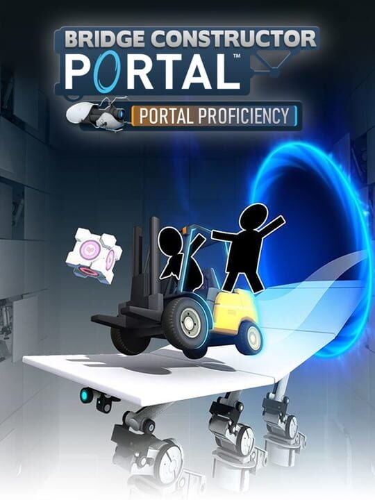 Bridge Constructor Portal: Portal Proficiency