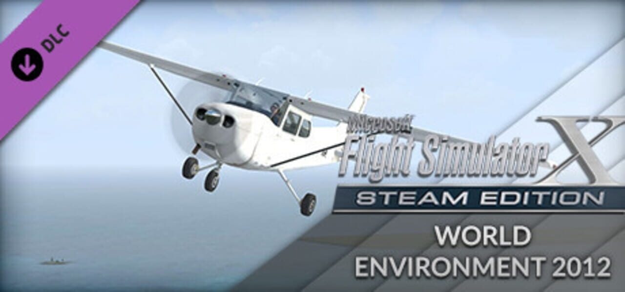 Microsoft Flight Simulator X: Steam Edition - World Environment 2012