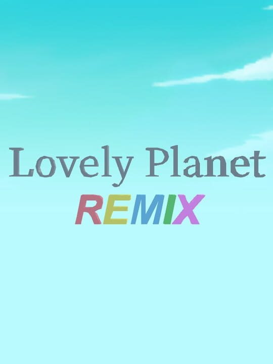 Lovely Planet Remix