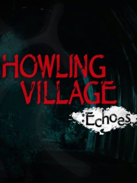 Howling Village: Echoes