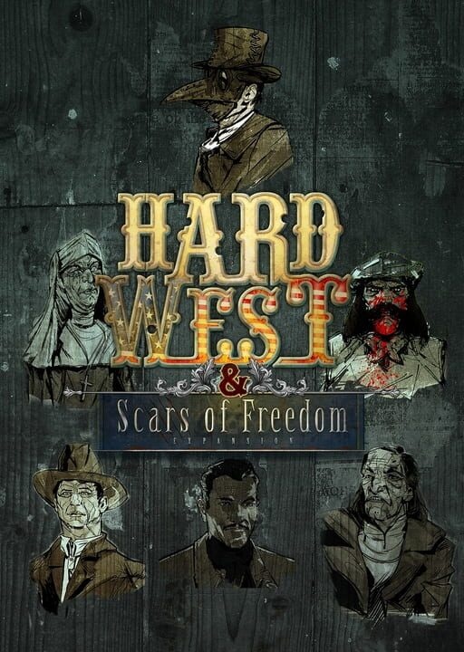 Hard West: Scars of Freedom