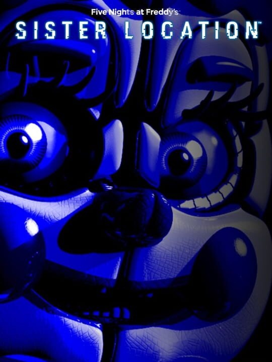 Five Nights at Freddy's: Sister Location