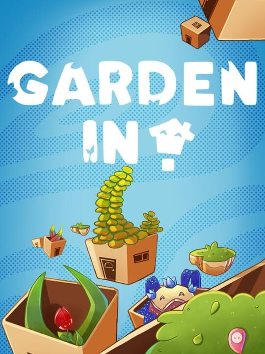 Garden In!